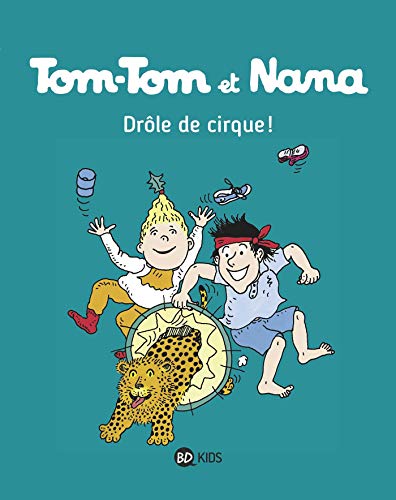 Télécharger Tom-Tom et Nana, Tome 07: Drôle de cirque ! livre En ligne