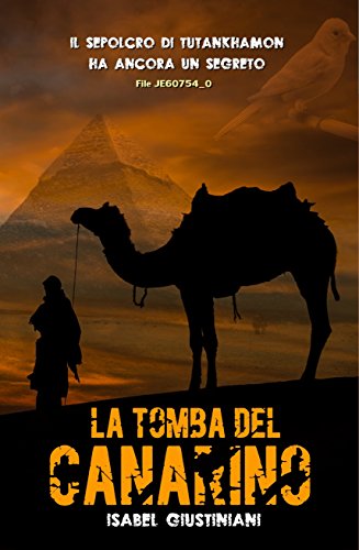 Download La tomba del canarino (File JE60754 Prequel) Download La tomba del canarino (File JE60754 Prequel)