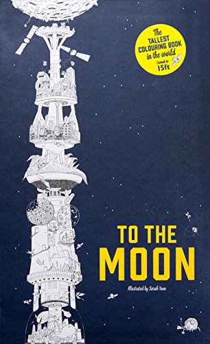 To The Moon : The Tallest Colouring Book in the World