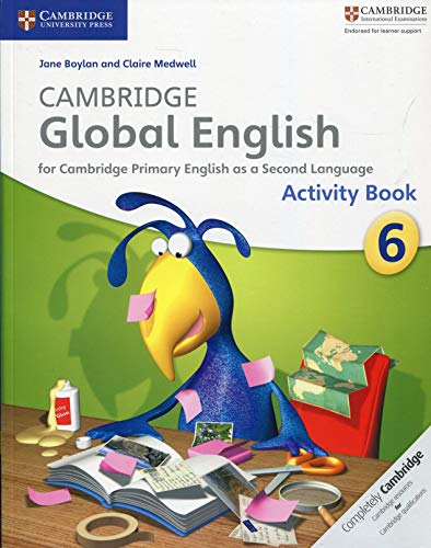 Cambridge global English Stage 6 Activity book Per la Scuola media: for Cambridge Primary English as a Second Languag