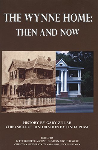 The Wynne Home: Then and Now (Huntsville History)