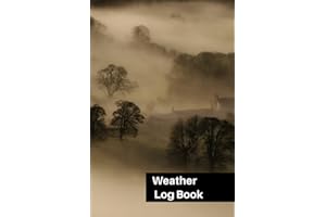 Weather Log Book: Keep Track Of Wind Direction, Humidity, Clouds, Temperature, Wind Speed, Precipitation,and Isobars - The Perfect Gift For Weather Observers