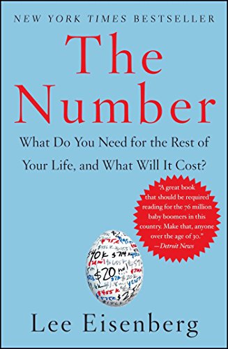 The Number: What Do you Need for the Rest of Your Life, and What Will It Cost?