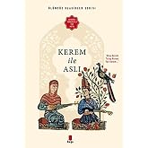 Kerem ile Aslı: G&uuml;n&uuml;m&uuml;z T&uuml;rk&ccedil;esiyle Tam Metin