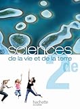 Sciences de la vie et de la terre 2de - Livre de l'élève Format compact - Edition 2010