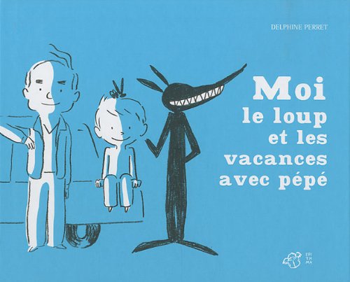 Moi le loup et les vacances avec pépé