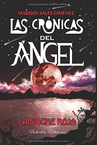 Las crónicas del ángel: La noche roja (Bohodón Ediciones)