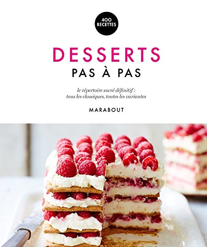Desserts pas à pas Desserts pas à pas