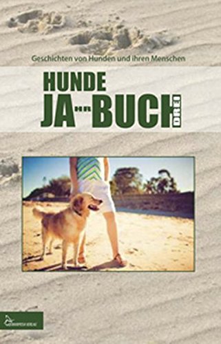 Download HUNDE JA-HR-BUCH DREI (Hunde Jahrbuch): Geschichten von Hunden und ihren Menschen Download HUNDE JA-HR-BUCH DREI (Hunde Jahrbuch): Geschichten von Hunden und ihren Menschen