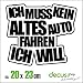 Produktbild ICH MUSS KEIN ALTES AUTO FAHREN ICH WILL XL 2012 // Sticker OEM JDM Style Aufkleber (Schwarz)