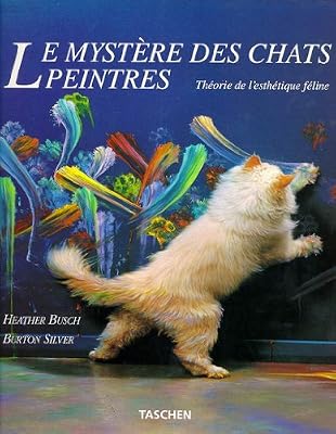 Le mystère des chats peintres : Théorie de l'esthétique féline