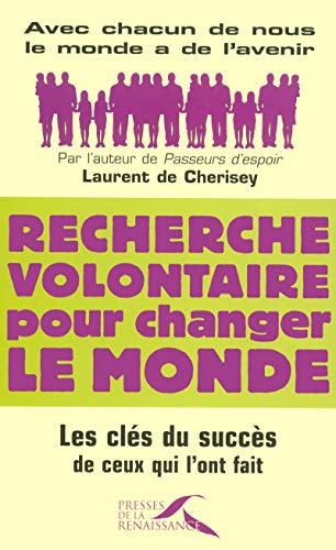 Recherche volontaire pour changer le monde Recherche volontaire pour changer le monde