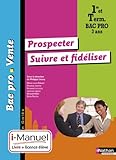 Image de Prospecter - Suivre et fidéliser - 1re/ Term Bac Pro Vente