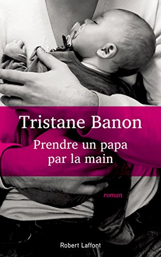 couverture de : Prendre un papa par la main