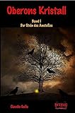 Cover zum Buch Oberons Kristall: Band I: Der Stein d...