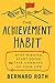 The Achievement Habit: Stop Wishing, Start Doing, and Take Command of Your Life (English Edition) by Bernard Roth