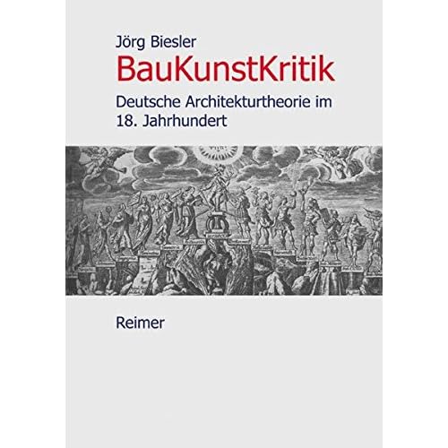 [PDF] Download BauKunstKritik. Deutsche Architekturtheorie im 18. Jahrhundert Kostenlos