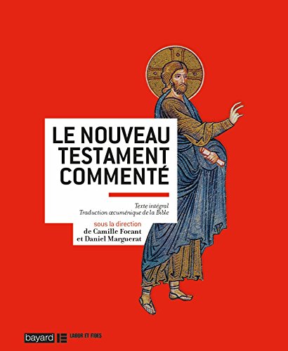 LE NOUVEAU TESTAMENT COMMENTÉ francais LE NOUVEAU TESTAMENT COMMENTÉ francais