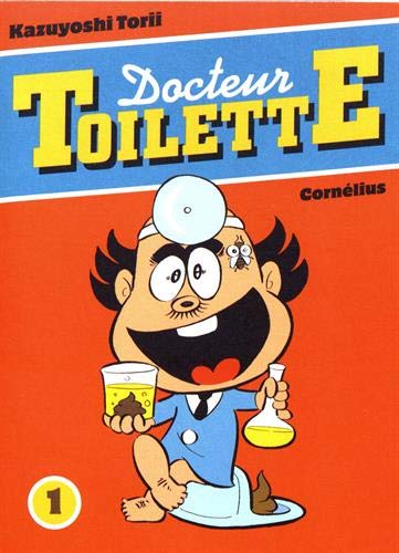 Docteur Toilette — Tome 1