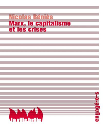 Marx, le capitalisme, et les crises