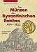 Produktbild Die Münzen des Byzantinischen Reiches 491 - 1453: Mit einem Anhang: Die Münzen des Kaiserreichs von Trapezunt