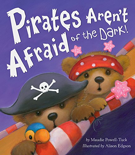 Preisvergleich Produktbild Pirates Aren't Afraid of the Dark!