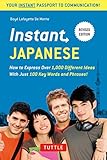 Image de Instant Japanese: How to Express over 1,000 Different Ideas With Just 100 Key Words and Phrases!