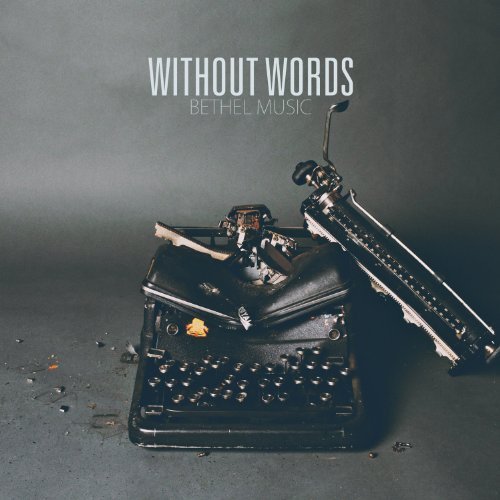 Preisvergleich Produktbild Without Words by Bethel Music (2013-05-04)