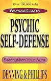 The Llewellyn Practical Guide To Psychic Self-Defense & Well Being (Llewelyn Practical Guides) (English Edition) by