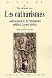 Image de Les Catharismes : Modèles dissidents du christianisme médiéval (XIIe-XIIIe siècles)