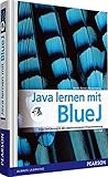 Java lernen mit BlueJ: Eine Einführung in die objektorientierte Programmierung (Pearson Studium - Informatik Schule) by