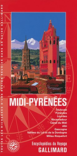 Download Midi-Pyrénées: Toulouse, Pyrénées, Lourdes, Rocamadour, Canal du Midi, Albi, Gascogne, Vallées du Lot et de la Dordogne, Millau-Roquefort Download Midi-Pyrénées: Toulouse, Pyrénées, Lourdes, Rocamadour, Canal du Midi, Albi, Gascogne, Vallées du Lot et de la Dordogne, Millau-Roquefort