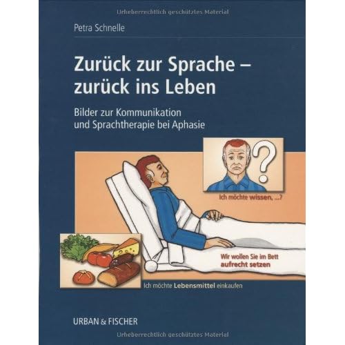 [PDF] Zurück zur Sprache - zurück ins Leben: Bilder zur Kommunikation und Sprachtherapie bei Aphasie KOSTENLOS DOWNLOAD