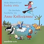 Die fabelhafte Geschichte von Anne Kaffeekanne
