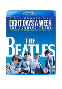 2016 The Beatles: Eight Days A Week - The Touring Years 2016 The Beatles: Eight Days A Week - The Touring Years