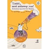 Mıstık, Seni Anlamıyoruz!: Noktalama İşaretlerinin &Ouml;yk&uuml;s&uuml;