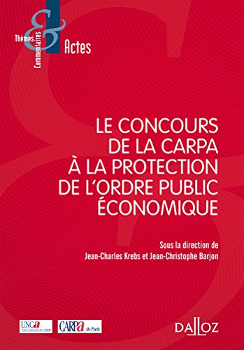 Le Concours de la CARPA à la protection de l'ordre public
