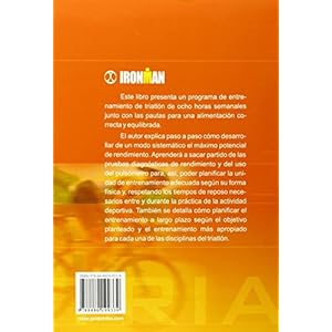 IRONMAN. Programa de entrenamiento de triatlón de ocho horas semanales (Deportes)