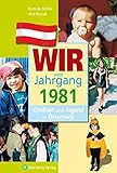 Image de Wir vom Jahrgang 1981 - Kindheit und Jugend in Österreich (Jahrgangsbände Österreich)