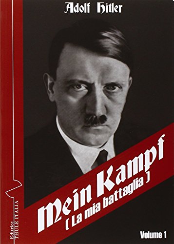 Mein Kampf-La mia battaglia. Ediz. italiana: 1