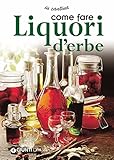 Image de Come fare Liquori d'erbe (In cantina)