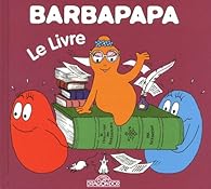 Couverture du livre de Barbapapa - Le livre