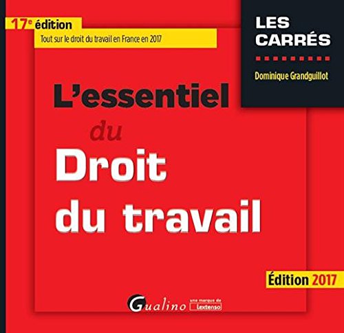L'essentiel du droit du travail