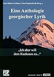 Image de „Ich aber will dem Kaukasos zu...“ Eine Anthologie georgischer Lyrik.: Nach einer Auswahl von Ni