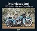 Dreambikes 2013. PhotoArt Kalender: 110 Jahre Harley-Davidson by 