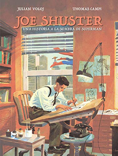 Joe Shuster: Una historia a la sombra de Superman / The Artist Behind Superman livre