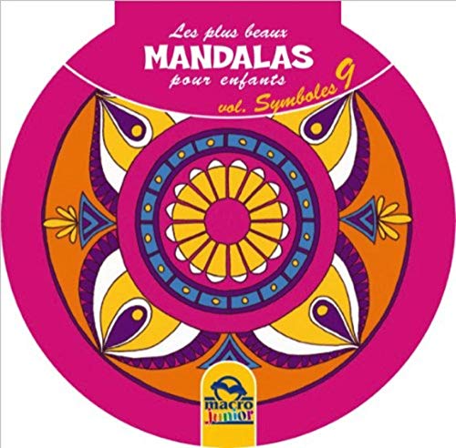 Les plus beaux Mandalas pour enfants - Vol 9 : Symboles Les plus beaux Mandalas pour enfants - Vol 9 : Symboles