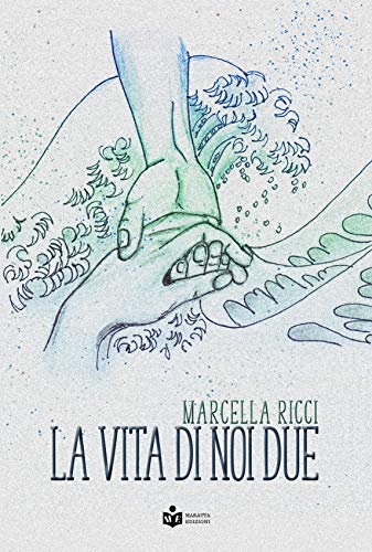 Marcella Ricci - La vita di noi due  (2019)