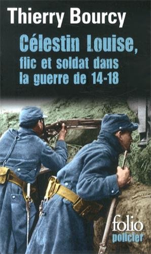 Célestin Louise, flic et soldat dans la guerre de 14-18