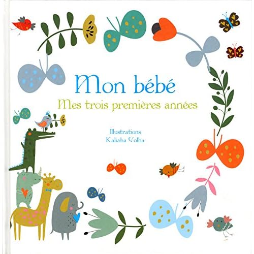 Mon bébé - Mes trois premières années - Petit garçon Mon bébé - Mes trois premières années - Petit garçon
